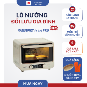 Lò nướng đối lưu gia đình HAUSWIRT I7 2.0 phiên bản PRO mới nhất nội địa Trung (dung tích 40lit)